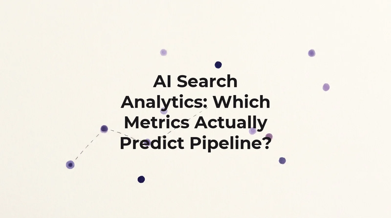 AI search analytics and pipeline: GetIntel's own 7-week visibility score history and trial-intent event data, checked 27 August 2026, don't yet align cleanly enough to prove a correlation with pipeline.