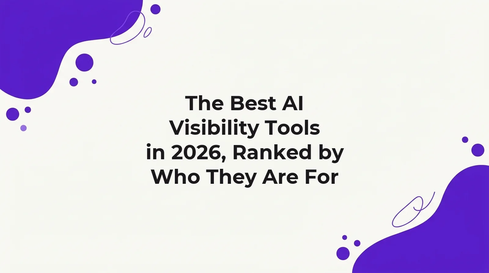 Twelve AI visibility tools compared on engines tracked, starting price, citation-level data and fix workflow, prices read 26 September 2026.
