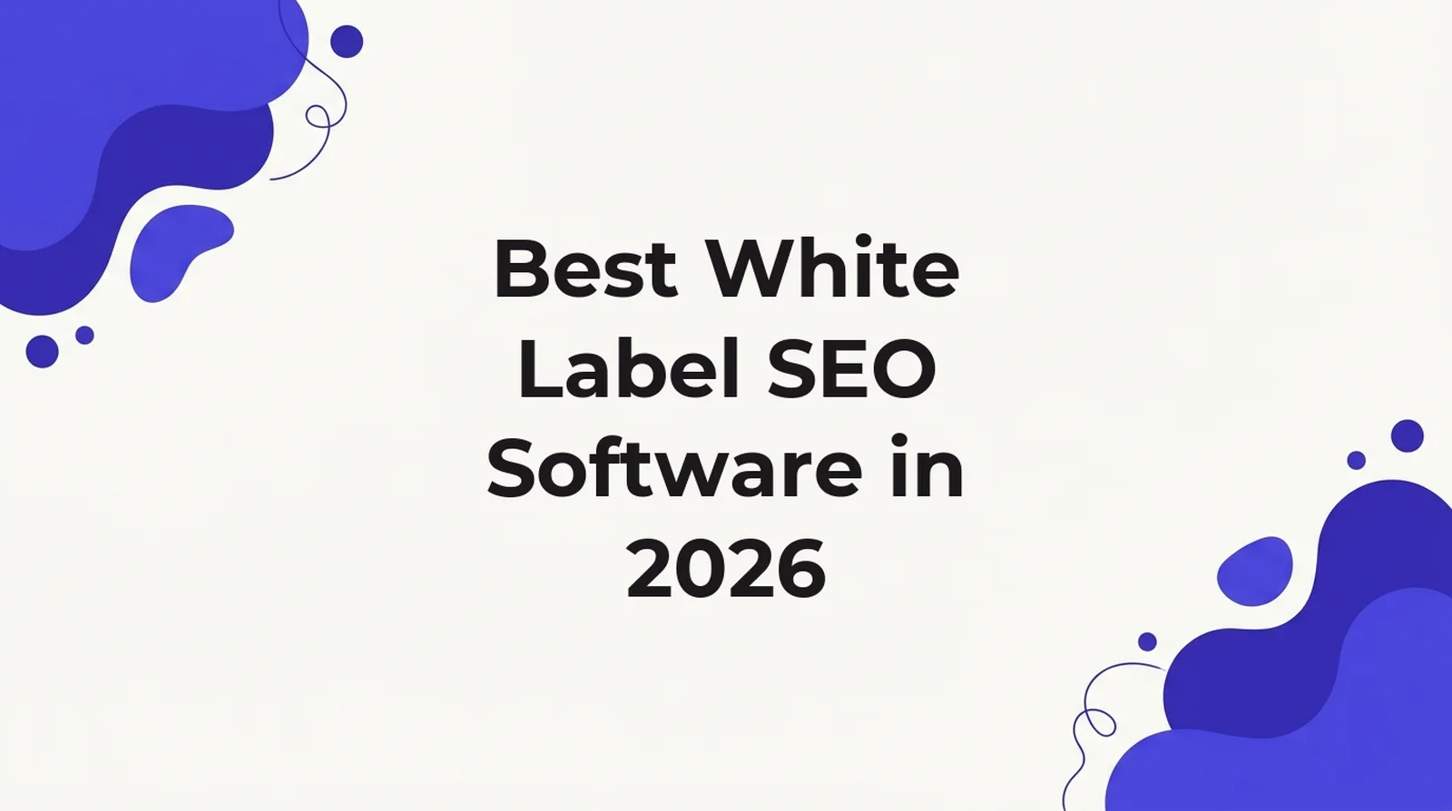 Title card for an article ranking the best white label SEO software in 2026 by published price