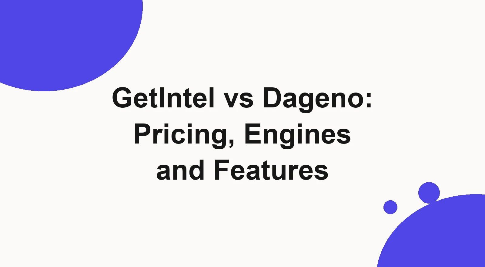 GetIntel vs Dageno compared: Dageno tracks nine platforms from $49 with recommendations from $199, GetIntel drafts ranked fixes from $79, read 26 September 2026.